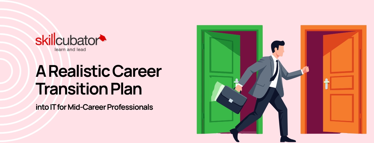 A Realistic Career Transition Plan into IT for Mid-Career Professionals 